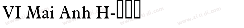 VI Mai Anh H字体转换